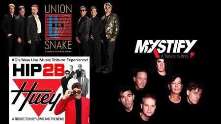 Union of the Snake: A Tribute to Duran Duran, Mystify: A Tribute to INXS & Hip 2B Huey: A Tribute to Huey Lewis and the News