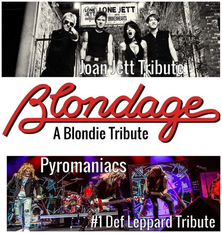 Lone Jett (Joan Jett Tribute), Blondage (Blondie Tribute) & Pyromaniacs (Def Leppard Tribute)