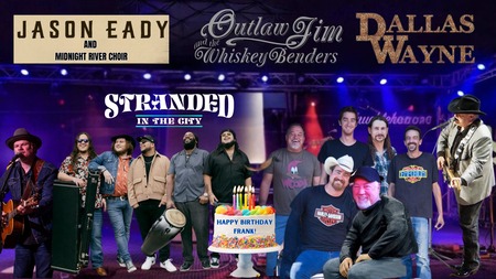 Frank's Birthday Party w/ Jason Eady & Midnight River Choir, Stranded in the City, Outlaw Jim  & Dallas Wayne