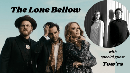 The Lone Bellow with Special Guest Tow'rs