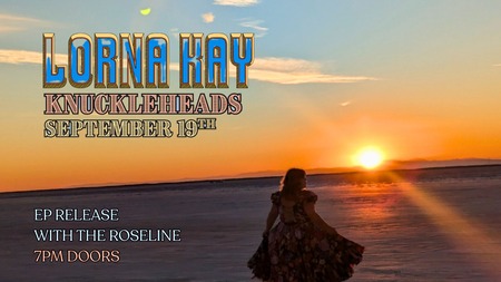 Lorna Kay EP Release Show with Special Guest The Roseline