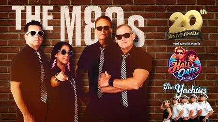 The M80s 20 year anniversary with special guests The Hall and Oates Project and The Yachties